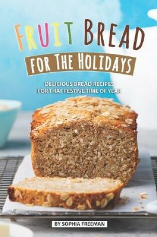 Cover of Fruit Bread for The Holidays