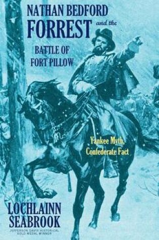 Cover of Nathan Bedford Forrest and the Battle of Fort Pillow