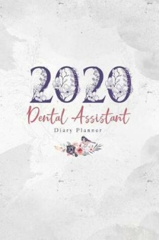 Cover of 2020 Dental Assistant Diary Planner