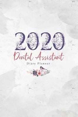 Book cover for 2020 Dental Assistant Diary Planner