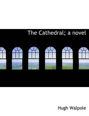 Book cover for The Cathedral; A Novel
