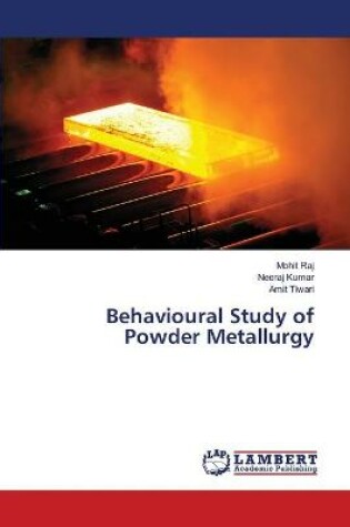 Cover of Behavioural Study of Powder Metallurgy