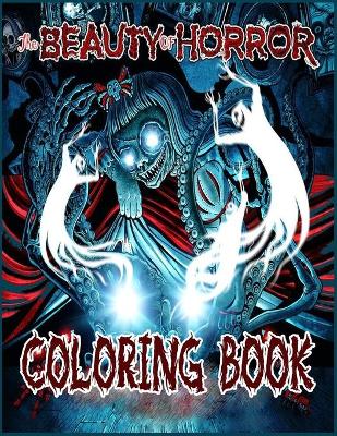 Book cover for The Beauty of Horror Coloring Book