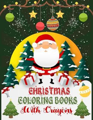 Book cover for Christmas Coloring Books With Crayons