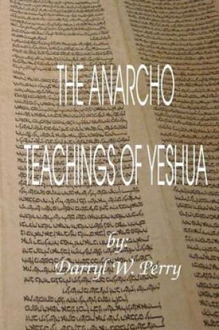 Cover of The Anarcho Teachings of Yeshua