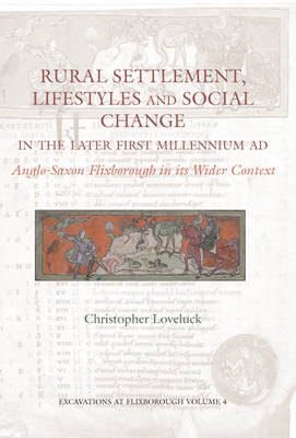Cover of Rural Settlement, Lifestyles and Social Change in the Later First Millennium AD at Flixborough, Lincolnshire