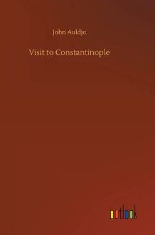 Cover of Visit to Constantinople