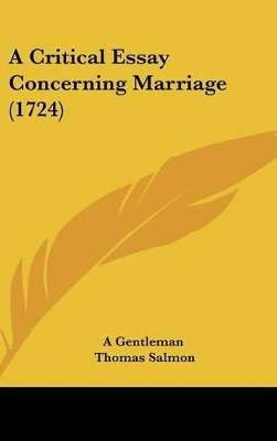 Book cover for A Critical Essay Concerning Marriage (1724)