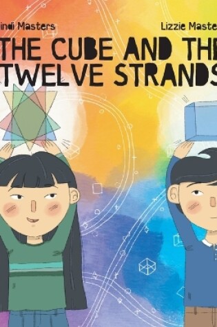 Cover of The Cube and the Twelve Strands