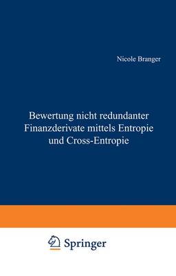 Book cover for Bewertung nicht redundanter Finanzderivate mittels Entropie und Cross-Entropie