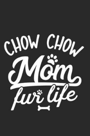 Cover of Chow Chow Mom Fur Life
