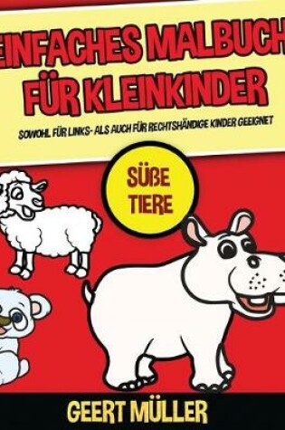 Cover of Einfaches Malbuch f�r Kleinkinder (S��e Tiere)