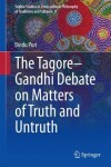 Book cover for The Tagore-Gandhi Debate on Matters of Truth and Untruth