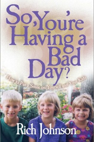 Cover of So, You're Having a Bad Day?