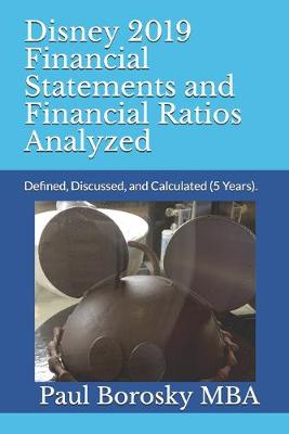 Book cover for Disney 2019 Financial Statements and Financial Ratios Analyzed