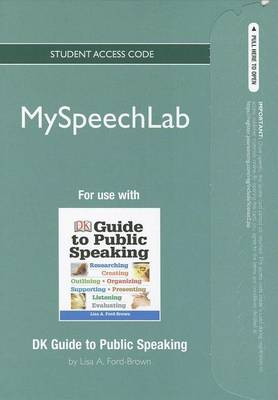 Book cover for NEW MyLab Speech without Pearson eText -- Standalone Access Card -- for DK Guide to Public Speaking