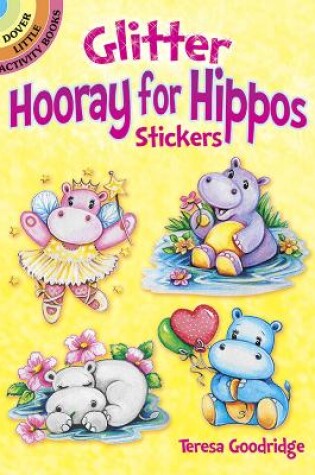 Cover of Glitter Hooray for Hippos Stickers