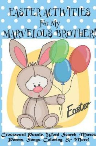 Cover of Easter Activities For My Marvelous Brother!