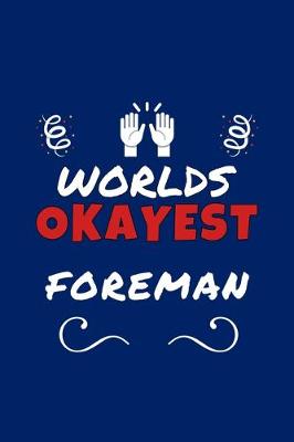 Book cover for Worlds Okayest Foreman