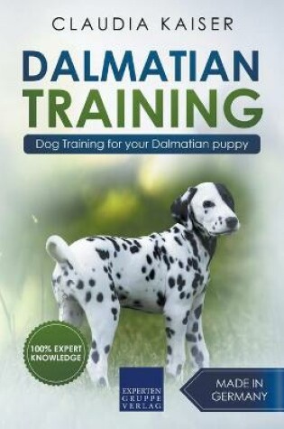 Cover of Dalmatian Training - Dog Training for your Dalmatian puppy