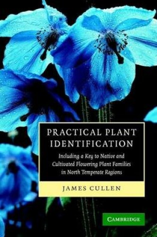 Cover of Practical Plant Identification: Including a Key to Native and Cultivated Flowering Plants in North Temparate Regions