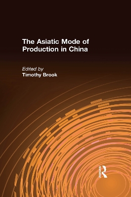 Book cover for The Asiatic Mode of Production in China