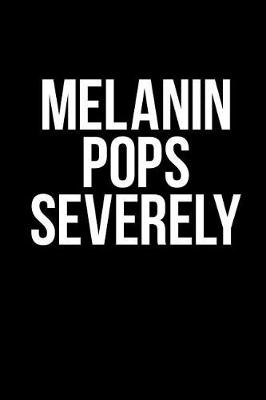 Book cover for Melanin Pops Severely