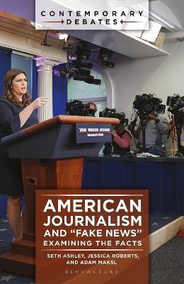 Book cover for American Journalism and Fake News: Examining the Facts