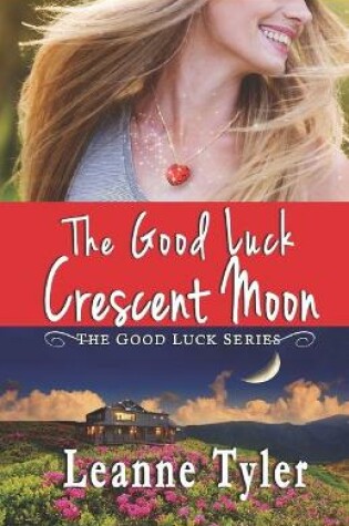Cover of The Good Luck Crescent Moon