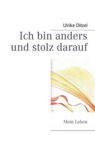 Cover of Ich Bin Anders Und Stolz Darauf