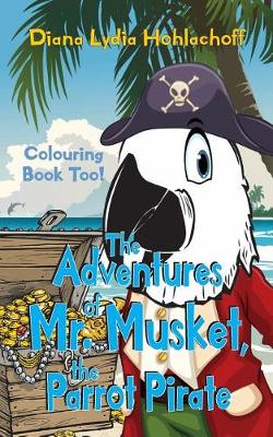 Book cover for The Adventures of Mr. Musket, the Parrot Pirate