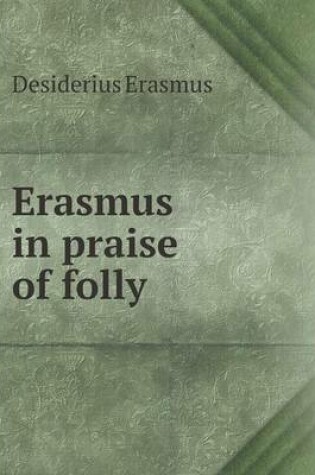 Cover of Erasmus in praise of folly