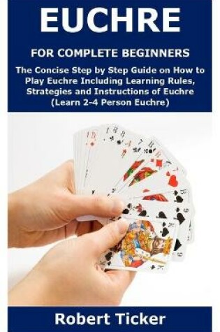 Cover of Euchre for Complete Beginners