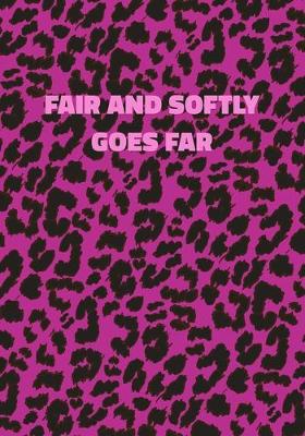 Book cover for Fair And Softly Goes Far