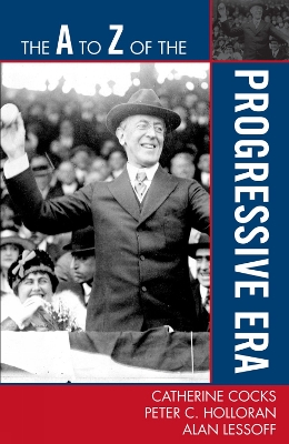 Cover of The A to Z of the Progressive Era