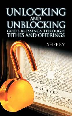 Book cover for Unlocking and Unblocking God's Blessings Through Tithes and Offerings