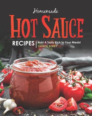 Book cover for Homemade Hot Sauce Recipes