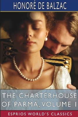 Book cover for The Charterhouse of Parma, Volume 1 (Esprios Classics)