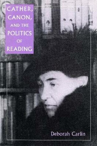 Cover of Cather, Canon and the Politics of Reading