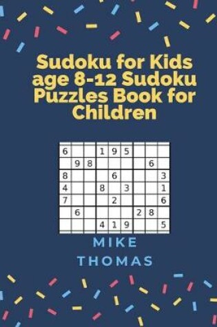 Cover of sudoku for kids age 8-12 sudoku puzzles book for children Large print