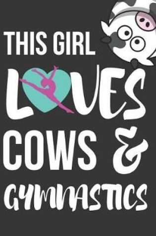 Cover of This Girl Loves Cows & Gymnastics