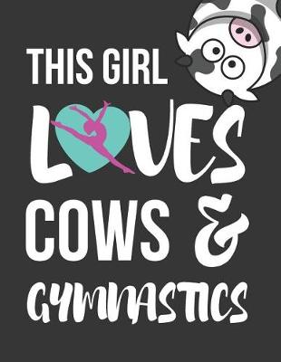 Book cover for This Girl Loves Cows & Gymnastics