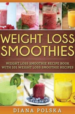 Cover of Weight Loss Smoothies