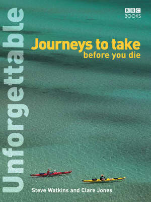 Book cover for Unforgettable Journeys To Take Before You Die