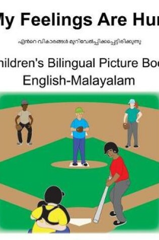 Cover of English-Malayalam My Feelings Are Hurt Children's Bilingual Picture Book