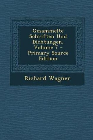 Cover of Gesammelte Schriften Und Dichtungen, Volume 7