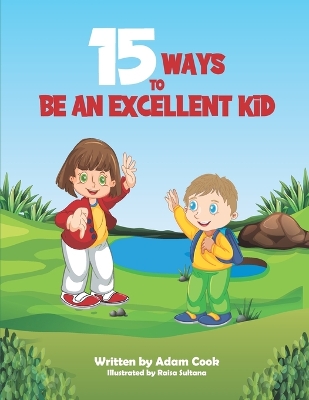 Book cover for 15 Ways To Be An Excellent Kid