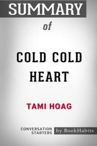 Cover of Summary of Cold Cold Heart by Tami Hoag