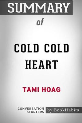 Book cover for Summary of Cold Cold Heart by Tami Hoag