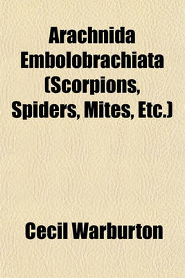 Book cover for Arachnida Embolobrachiata (Scorpions, Spiders, Mites, Etc.)